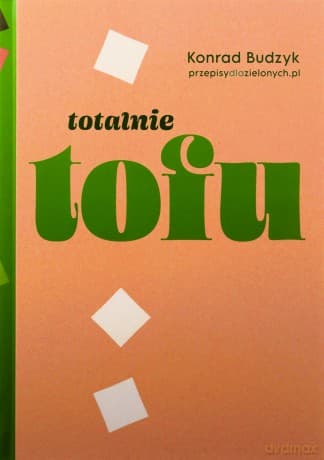Totalnie tofu - Konrad Budzyk