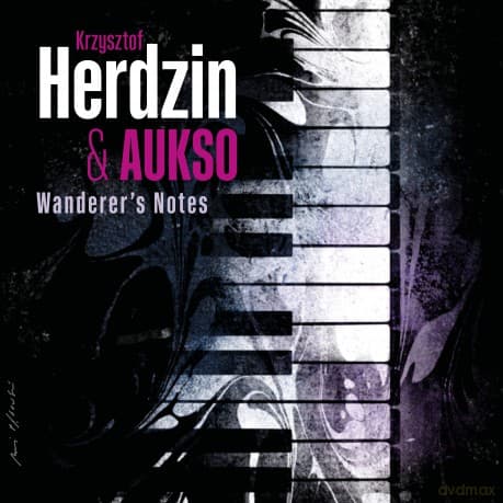 Krzysztof Herdzin & AUKSO: Wanderer's Notes