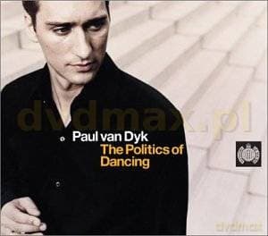 Paul Van Dyk: Politics Of Dancing (By Paul Van Dyk)