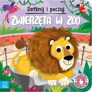 Dotknij i poczuj. Zwierzęta w zoo. Książeczka sensoryczna - Grażyna Wasilewicz