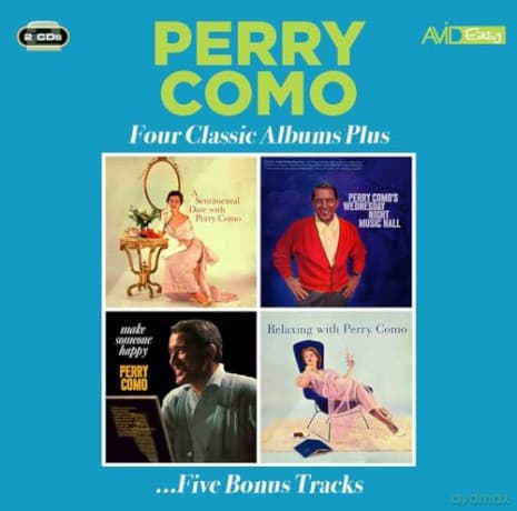 Perry Como: Four Classic Albums Plus (A Sentimental Date With... / Wednesday Night Music Hall / Make Someone Happy Aka I Love You Truly / Relaxing With)