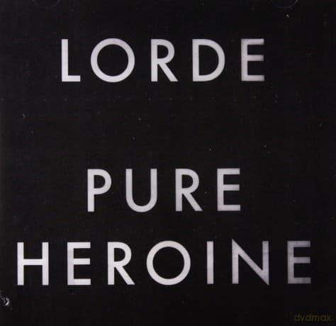 Lorde: Pure Heroine