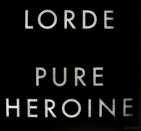 Lorde: Pure Heroine