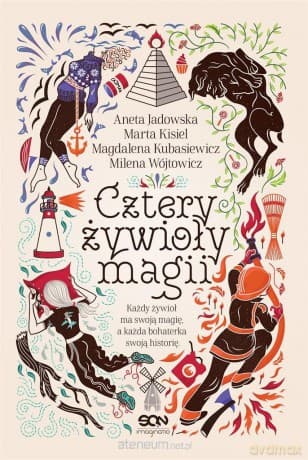 Cztery żywioły magii - Aneta Jadowska, Magdalena Kubasiewicz, Marta Kisiel, Milena Wójtowicz