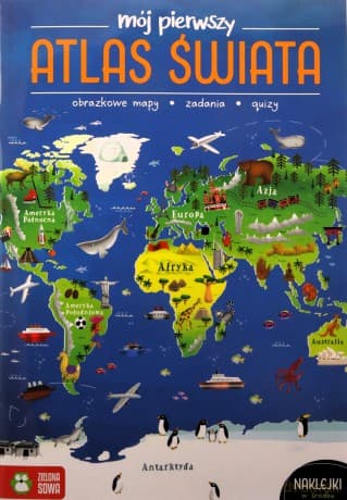 Mój pierwszy atlas świata - Katarzyna Zioła-Zemczak, Ewelina Garbula