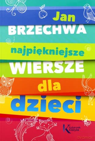 Najpiękniejsze Wiersze Dla Dzieci - Jan Brzechwa