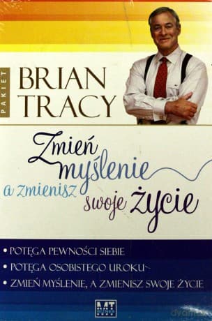 Pakiet Zmień Myślenie A Zmienisz Swoje Życie - Brian Tracy