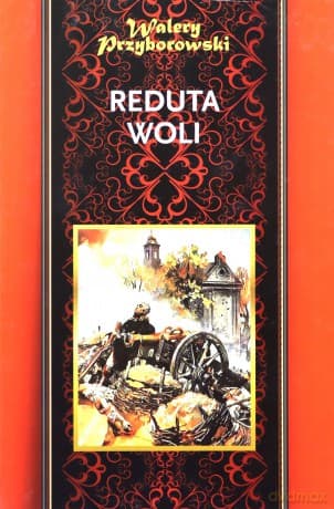 Reduta Woli - Walery Przyborowski