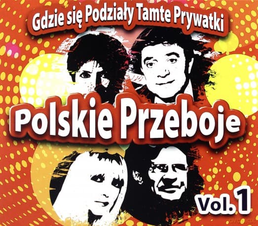 Polskie Przeboje Vol. 1: Gdzie się podziały tamte prywatki