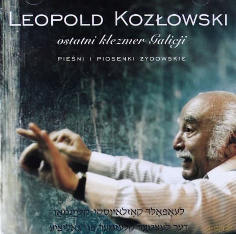 Leopold Kozłowski: Ostatni Klezmer Galicji