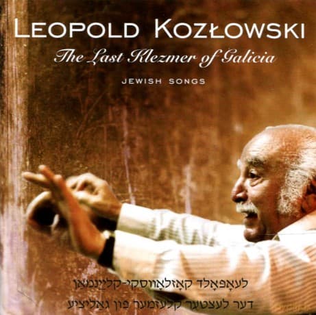 Leopold Kozłowski: Last Klezmer Of Galicia