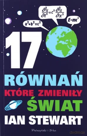 17 Równań Które Zmieniły Świat - Ian Stewart