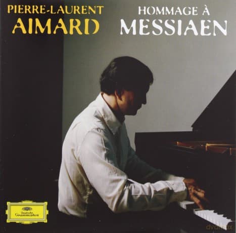 Pierre-Laurent Aimard: Hommage A Messiaen