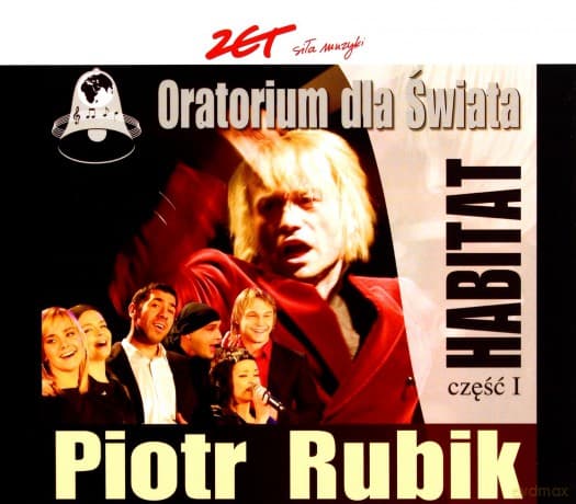 Piotr Rubik: Oratorium Dla Świata - Habitat Cz. 1