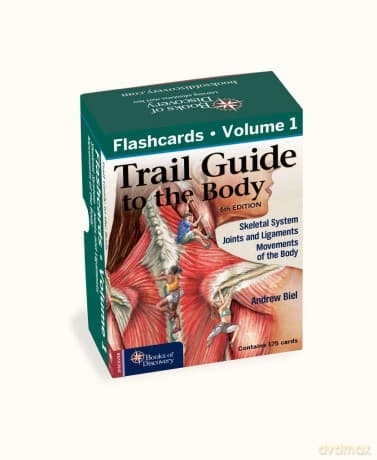 Trail Guide to the Body Flashcards, Vol 1: Skeletal System, Joints and Ligaments, Movements of the Body - Andrew Biel