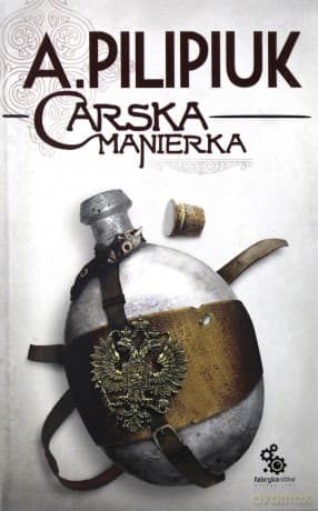 Carska Manierka - Andrzej Pilipiuk