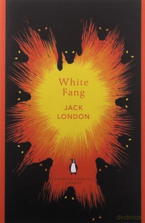 White Fang: Jack London (The Penguin English Library) - Jack London