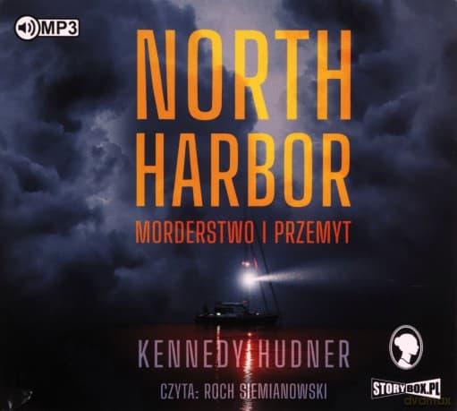 North Harbor. Morderstwo i przemyt - Kennedy Hudner