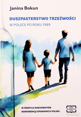 Duszpasterstwo trzeźwości w Polsce po roku 1989 - Janina Bokun