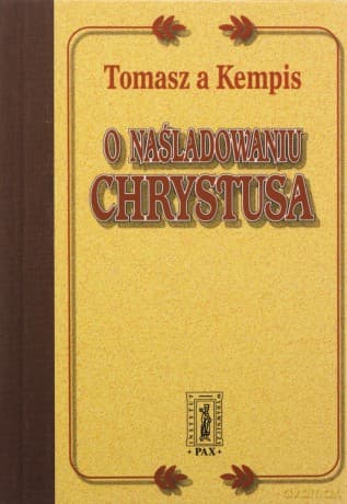 O naśladowaniu Chrystusa - Tomasz a Kempis