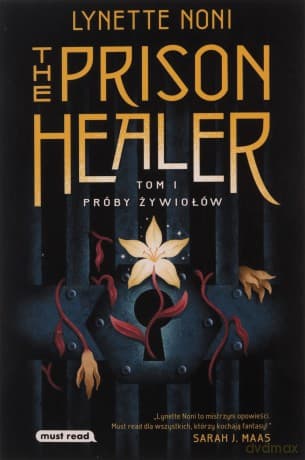 The Prison Healer. Próby żywiołów - Lynette Noni