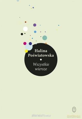 Wszystkie wiersze - Halina Poświatowska