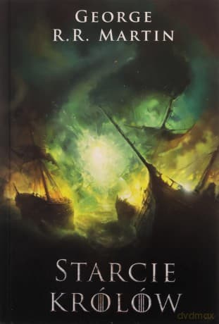 Starcie królów. Pieśń Lodu i Ognia (Tom 2) - George R.R. Martin