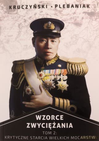 Wzorce zwyciężania. Krytyczne bitwy wielkich mocarstw - Piotr Plebaniak