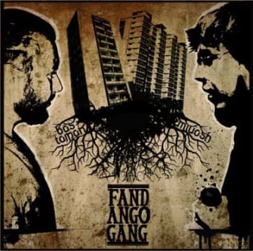 Bas Tajpan & Miuosh : Fandago gang