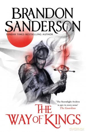 The Way of Kings: The Stormlight Archive Book One - Brandon Sanderson