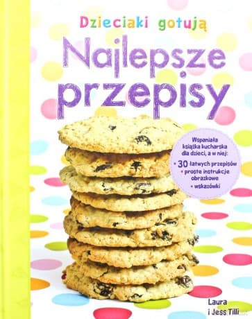Dzieciaki gotują. Najlepsze przepisy