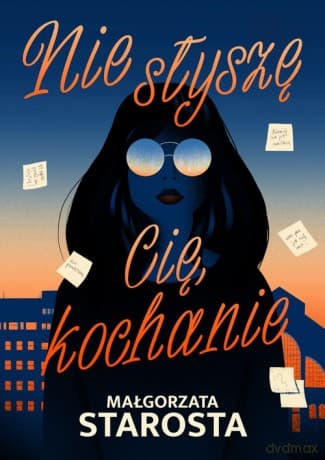 Nie słyszę Cię, kochanie - Małgorzata Starosta