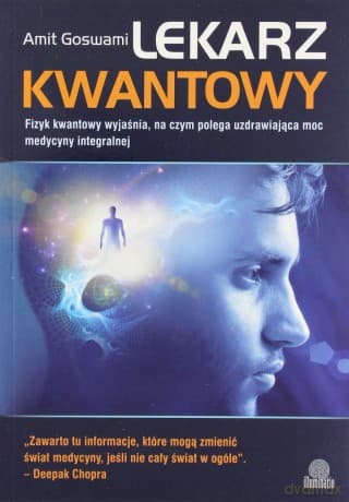 Lekarz kwantowy - Amit Goswami