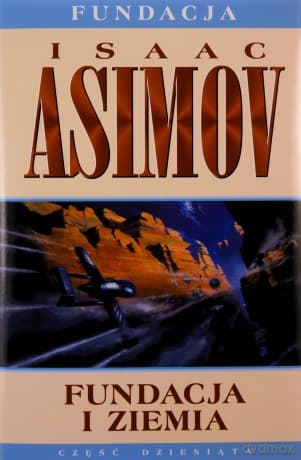 Fundacja i Ziemia. Fundacja (Tom 10) - Isaac Asimov