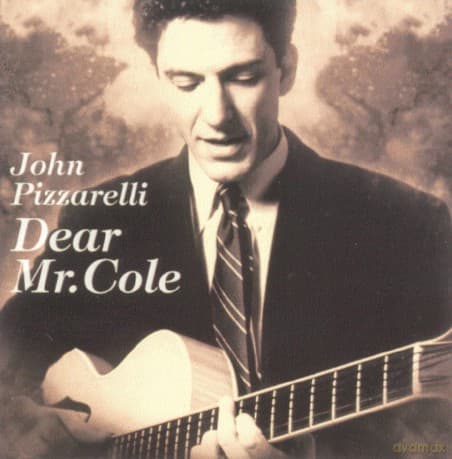 John Pizzarelli: Dear Mr. Cole