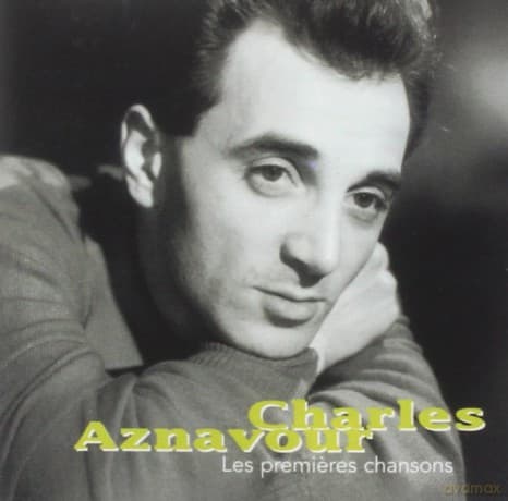 Charles Aznavour: Les Premieres Chansons