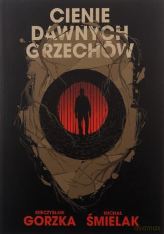 Cienie dawnych grzechów - Michał Śmielak, Mieczysław Gorzka