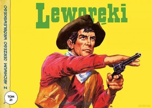 Z archiwum Jerzego Wróblewskiego (Tom 21) Leworęki - Andrzej Białoszycki, Jerzy Wróblewski