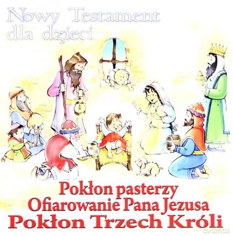 Biblia dla dzieci Nowy Testament 2: Pokłon pasterzy