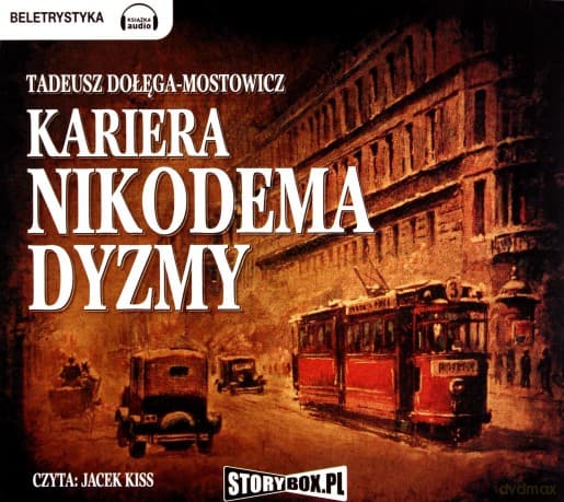 Kariera Nikodema Dyzmy - Tadeusz Dołęga-Mostowicz