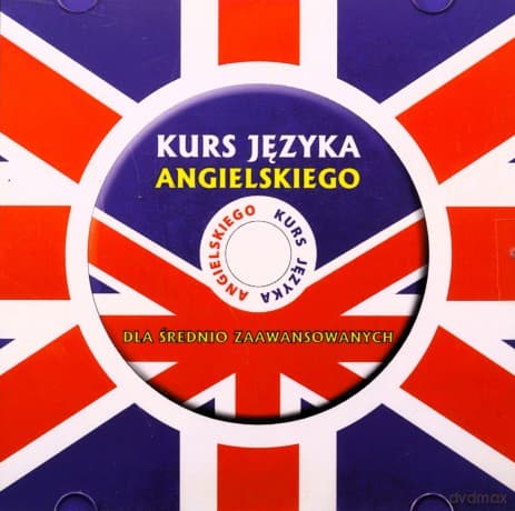 Kurs Języka Angielskiego Dla Średniozaawansowanych - Dorota Olga Olszewska, Monika Von Basse