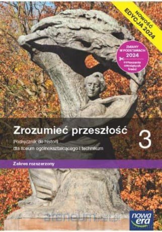 Historia LO 3 Zrozumieć przeszłość podręcznik zakres rozszerzony 2024 - Tomasz Krzemiński, Aneta Niewęgłowska