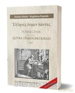 Podręcznik do nauki języka starogreckiego (Tom 1-3) - Monika Mikuła, Magdalena Popiołek