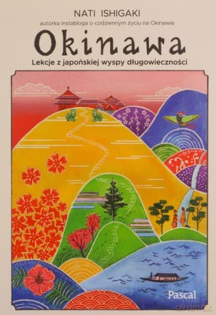 Okinawa. Lekcje z japońskiej wyspy długowieczności - Nati Ishigaki