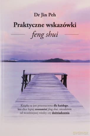 Praktyczne Wskazówki Feng Shui - Jin Peh