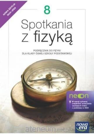 Fizyka Szkoła podstawowa 8 Spotkania z fizyką neon Podręcznik - Grażyna Francuz-Ornat, Teresa Kulawik, Maria Nowotny-Różańska