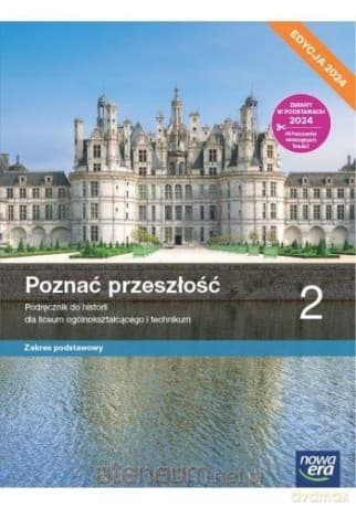 Historia LO 2 Poznać przeszłość Podręcznik zakres podstawowy - Adam Kucharski, Anna Łaszkiewicz, Aneta Niewęgłowska, Stanisław Roszak