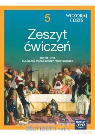 Historia Szkoła podstawowa 5 Wczoraj i dziś neon Ćwiczenie - Leszczyńska Lidia, Panimasz Katarzyna, Paprocka Elżbieta, Jurek Krzysztof