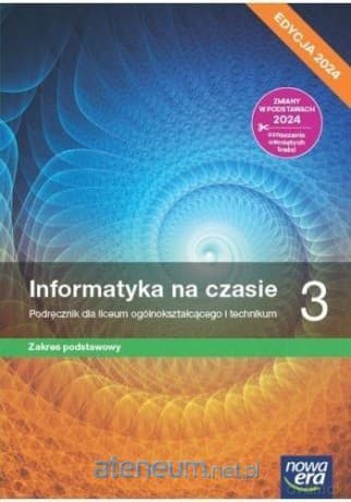Informatyka LO 3 Informatyka na czasie Podręcznik zakres podstawowy - Janusz Mazur, Paweł Perekietka, Zbigniew Talaga, Janusz Wierzbicki