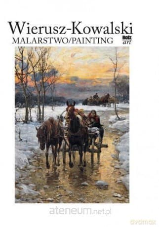 Wierusz-Kowalski. Malarstwo - Eliza Ptaszyńska, Jakub Kinel